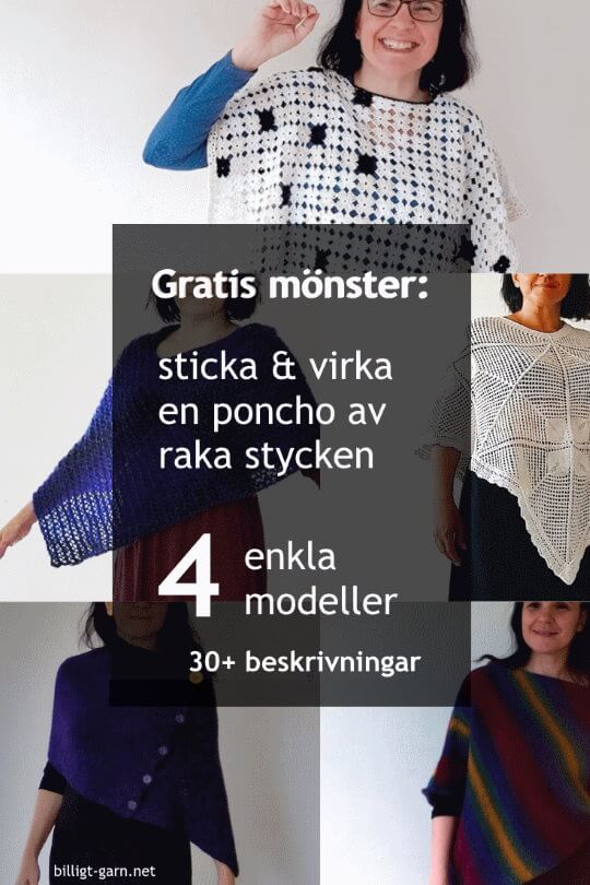 Gratis mönster: sticka och virka en poncho av raka stycken. Fyra enkla modeller