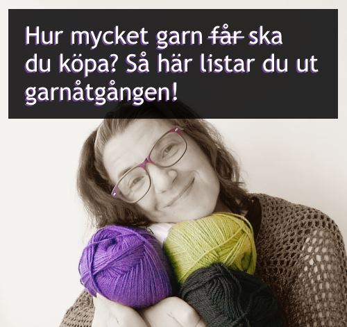 Hur mycket garn får ... ska du köpa? Så här listar du ut garnåtgången