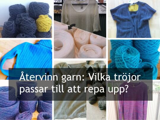 Checklista för billigt garn. Vilka begagnade tröjor, halsdukar passar att återvinna (och repa upp)? Vilka är inte värda priset?