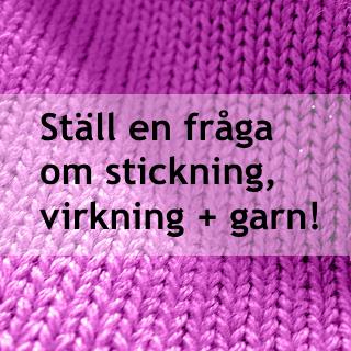 Ställ en fråga om stickning och virkning - garn-hjälp